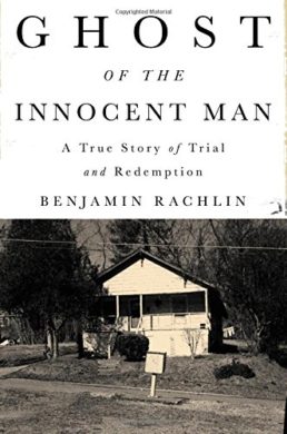 Ghost of the Innocent Man, a book about Willie Grimes’ Exoneration